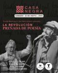 “LA REVOLUCIÓN PREÑADA DE POESÍA”, EL SÁBADO POR LA NOCHE EN CASA NEGRA