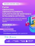 NUEVA EDICIÓN DEL CURSO SOBRE CIBERACOSO, CIBERHOSTIGAMIENTO E INTELIGENCIA ARTIFICIAL