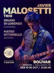 JAVIER MALOSETTI TRÍO LLEGA A BOLÍVAR CON UN SHOW EN ARTECÓN EL 10 DE OCTUBRE