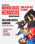 “MONÓLOGOS HEROICOS” REGRESA A BOLÍVAR CON HUMOR, SUPERHÉROES EN CRISIS Y MUCHA RISA